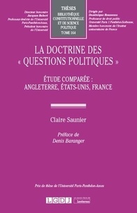 Claire Saunier - La doctrine des "questions politiques" - Etude comparée : Angleterre, Etats-Unis, France.