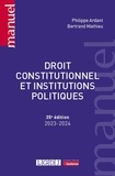 Philippe Ardant et Bertrand Mathieu - Droit constitutionnel et institutions politiques.