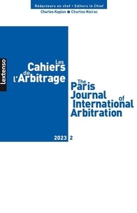  LGDJ - Les Cahiers de l'Arbitrage N° 2/2023 : .