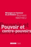 Anne-Laure Cassard-Valembois et Charles Fortier - Mélanges en l'honneur du professeur Bertrand Mathieu - Pouvoir et contre-pouvoirs.