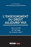 Yves Gaudemet et Benoît Plessix - L'enseignement du droit aujourd'hui - Qu'a-t-on fait de l'héritage de Jacques Cujas ?.