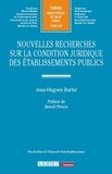 Jean-Hugues Barbé - Nouvelles recherches sur la condition juridique des établissements publics.