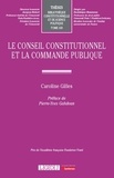 Caroline Gilles - Le Conseil constitutionnel et la commande publique.