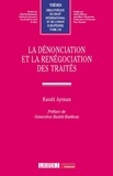 Randi Ayman - La dénonciation et la renégociation des traités.