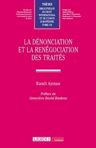 Randi Ayman - La dénonciation et la renégociation des traités.
