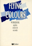 James Walters et Bernard Moro - Anglais 2nde Flying Colours Workbook.