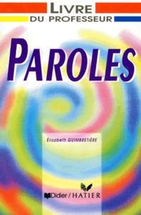 Elisabeth Guimbretière - Paroles. Livre Du Professeur.