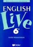Odile Martin-Cocher et Annie Scoffoni - Anglais 6eme English Live. Guide Pedagogique.