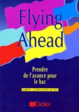 Joyce Bourjault et Bernard Moro - Flying Ahead. "Prendre De L'Avance" Pour Le Bac.