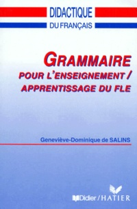 Sabine Dupré La Tour et Geneviève-Dominique de Salins - Grammaire pour l'enseignement, apprentissage du FLE.