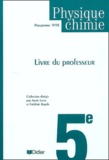 Annie Lasne et  Collectif - Physique Chimie 5eme. Livre Du Professeur, Programme 1998.