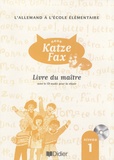 Jean Zehnacker et Françoise Lutz - L'allemand à l'école élémentaire neue Katze Fax niveau 1 - Livre du maître. 1 CD audio