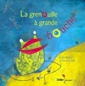 Elodie Nouhen et Francine Vidal - La grenouille à grande bouche.