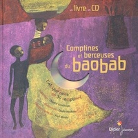 Paul Mindy et Chantal Grosléziat - Comptines et berceuses du baobab - L'Afrique noire en 30 comptines. 1 CD audio