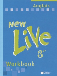 Michèle Meyer et Catherine Marcangeli - Anglais 3eme New Live - Workbook.