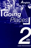 Jean-Luc Bordron - Going Places anglais 2e - Guide pédagogique.