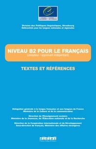 Jean-Claude Beacco - Niveau B2 pour le Français (utilisateur / apprenant indépendant) - Textes et références.