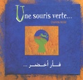 Charlotte Mollet - Une souris verte - Edition bilingue français-arabe.