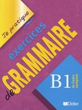 Christian Beaulieu - Exercices de grammaire B1 du Cadre européen.