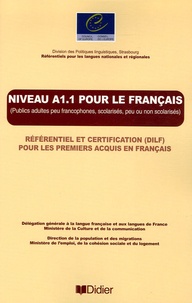 Jean-Claude Beacco et Mariela de Ferrari - Niveau A1.1 pour le français - Référentiel et certification (DILF) pour les premiers acquis en français.