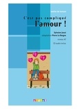 Sylvaine Jaoui - C'est pas compliqué l'amour ! - Niveau A2. 1 CD audio