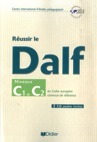 Dominique Chevalier-Wixler et Dorothée Dupleix - Réussir le DALF, niveaux C1 C2. 2 CD audio