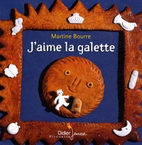 Martine Bourre - J'aime la galette.