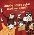 Isabelle Chatellard et Nathalie Léger-Cresson - Quelle heure est-il, madame Persil ?.
