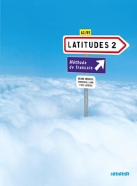 Régine Mérieux - Latitudes 2 - Méthode de français A2/B1. 1 CD audio