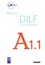 Christine Tagliante et Dorothée Dupleix - Réussir le DILF A1.1 - Guide pédagogique.