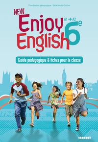 Odile Martin-Cocher et Sophie Plays - Enjoy English 6e A1-A2 - Guide pédagogique & fiches pour la classe.