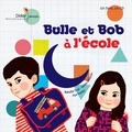 Natalie Tual et Ilya Green - Bulle et Bob  : Bulle et Bob à l'école. 1 CD audio