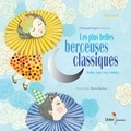 Elodie Nouhen - Les plus belles berceuses classiques - Coffret avec une illustration. 1 CD audio