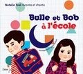 Natalie Tual - Bulle et Bob A l'école : Bulle et Bob à l'école (CD).