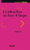 Francine Cicurel - Les intéractions dans l'enseignement des langues - Ebook.