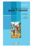Pierre Delaisne - Pas de frontière pour l'amitié  - Ebook.
