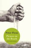 Peter Flynn - Picasso on the Beach and other stories.