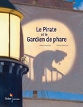 Simon Gauthier et Olivier Desvaux - Le pirate et le gardien de phare.