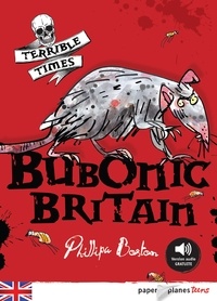 Mark Beech et Philippa Boston - Bubonic Britain - Ebook.