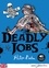 Mark Beech et Philippa Boston - Deadly Jobs - Ebook.