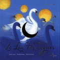 Pierre Coran et Natalie Dessay - Le lac des cygnes - Avec un diptyque. 1 CD audio