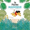 Carl Norac et Clothilde Delacroix - La piscine magique.