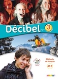 Michèle Butzbach et R Fache - Français, Décibel 3 niveau A2.2 - Méthode de français. 1 DVD + 1 CD audio