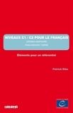 Patrick Riba - Niveaux C1/C2 pour le français (Utilisateur expérimenté) Niveau autonome/maîtrise - Eléments pour un référentiel.
