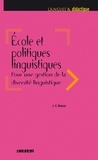 Jean-Claude Beacco - Ecole et politique linguistiques - Pour une gestion de la diversité linguistique.