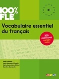 Lucie Mensdorff et Gaël Crépieux - 100% FLE - Vocabulaire essentiel du français B1 - Ebook.