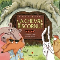 Christine Kiffer et Ronan Badel - La chèvre biscornue.