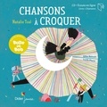 Natalie Tual et Lucile Placin - Chansons à croquer. 1 CD audio