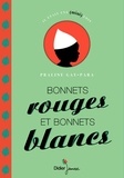 Praline Gay-Para - Bonnets rouges et bonnets blancs - Un conte guadeloupéen (Marie-Galante).