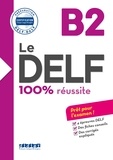 Lucile Bertaux et Nicolas Frappe - Le DELF 100% Réussite B2 - Ebook.